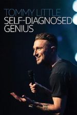 Watch Tommy Little: Self Diagnosed Genius Movies123