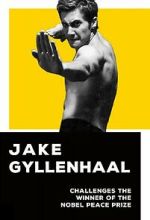 Watch Jake Gyllenhaal Challenges the Winner of the Nobel Peace Prize Movies123