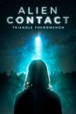 Watch Alien Contact: Triangle Phenomenon Movies123