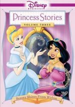 Watch Disney Princess Stories Volume Three: Beauty Shines from Within Movies123
