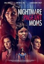 Watch Nightmare Pageant Moms Movies123