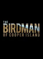Watch The Birdman of Cooper Island Movies123