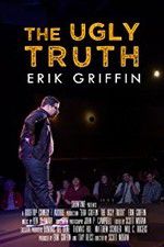 Watch Erik Griffin: The Ugly Truth Movies123