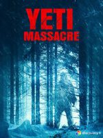 Watch Yeti Massacre Movies123