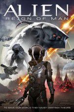 Watch Alien Reign of Man Movies123