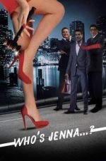 Watch Who\'s Jenna...? Movies123