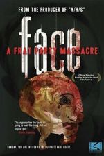 Watch Face: A Frat Party Massacre Movies123