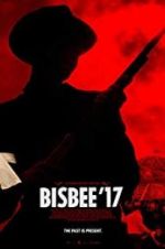 Watch Bisbee \'17 Movies123
