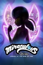Watch Miraculous World: London, at the Edge of Time Movies123