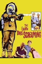 Watch The Earth Dies Screaming Movies123