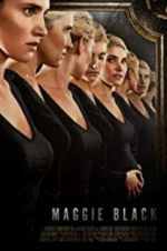 Watch Maggie Black Movies123