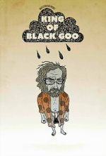 Watch The King of Black Goo Movies123