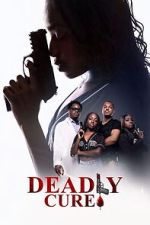 Watch Deadly Cure Movies123