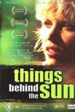 Watch Things Behind the Sun Movies123