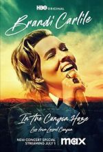 Watch Brandi Carlile: In the Canyon Haze Live Movies123