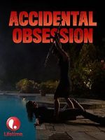 Watch Accidental Obsession Movies123