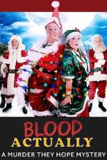 Watch Blood Actually: A Murder, They Hope Mystery Movies123