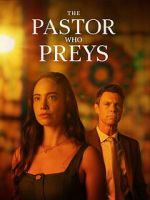 Watch The Pastor Who Preys Movies123
