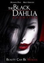 Watch The Black Dahlia Haunting Movies123