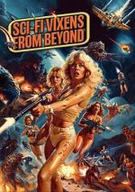 Watch Sci-Fi Vixens from Beyond Movies123