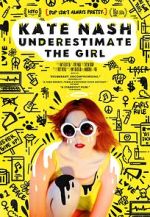 Watch Kate Nash: Underestimate the Girl Movies123