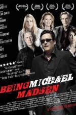 Watch Being Michael Madsen Movies123