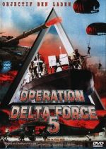 Watch Operation Delta Force 5: Random Fire Movies123