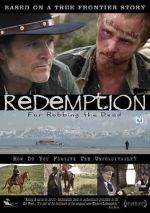 Watch Redemption: For Robbing the Dead Movies123