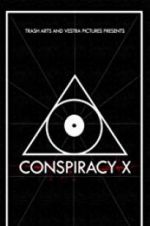 Watch Conspiracy X Movies123