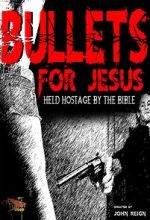 Watch Bullets for Jesus Movies123