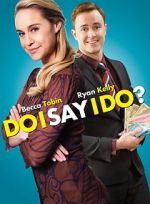 Watch Do I Say I Do? Movies123