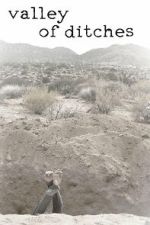 Watch Valley of Ditches Movies123