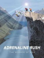 Watch Adrenaline Rush: The Science of Risk Movies123