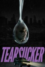 Watch Tearsucker Movies123
