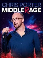 Watch Chris Porter: Middle Rage Movies123