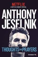 Watch Anthony Jeselnik: Thoughts and Prayers Movies123