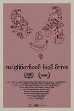 Watch Neighborhood Food Drive Movies123