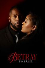 Watch Betray: Thirst Movies123