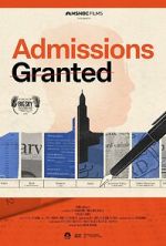 Watch Admissions Granted Movies123