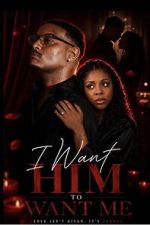 Watch I Want Him to Want Me Movies123