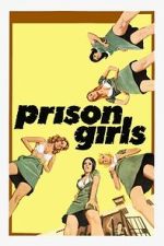 Watch Prison Girls Movies123