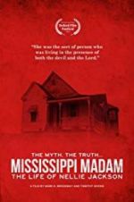 Watch Mississippi Madam: The Life of Nellie Jackson Movies123
