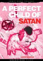 Watch A Perfect Child of Satan Movies123