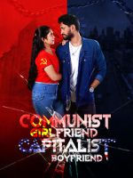 Watch Communist Girlfriend Capitalist Boyfriend Movies123