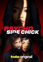 Watch Psycho Side Chick Movies123