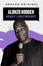 Watch Alonzo Bodden: Heavy Lightweight Movies123