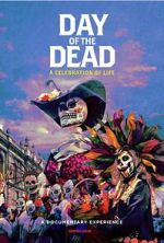 Watch Day of the Dead: A Celebration of Life Movies123