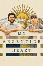 Watch My Argentine Heart Movies123