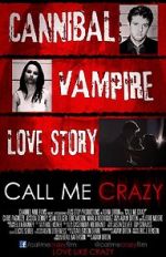 Watch Call Me Crazy Movies123
