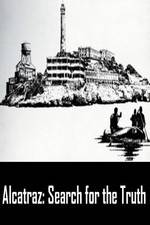 Watch Alcatraz: Search for the Truth Movies123